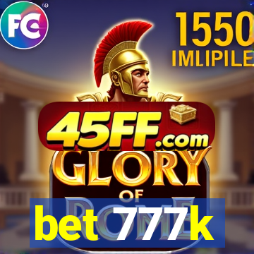 bet 777k